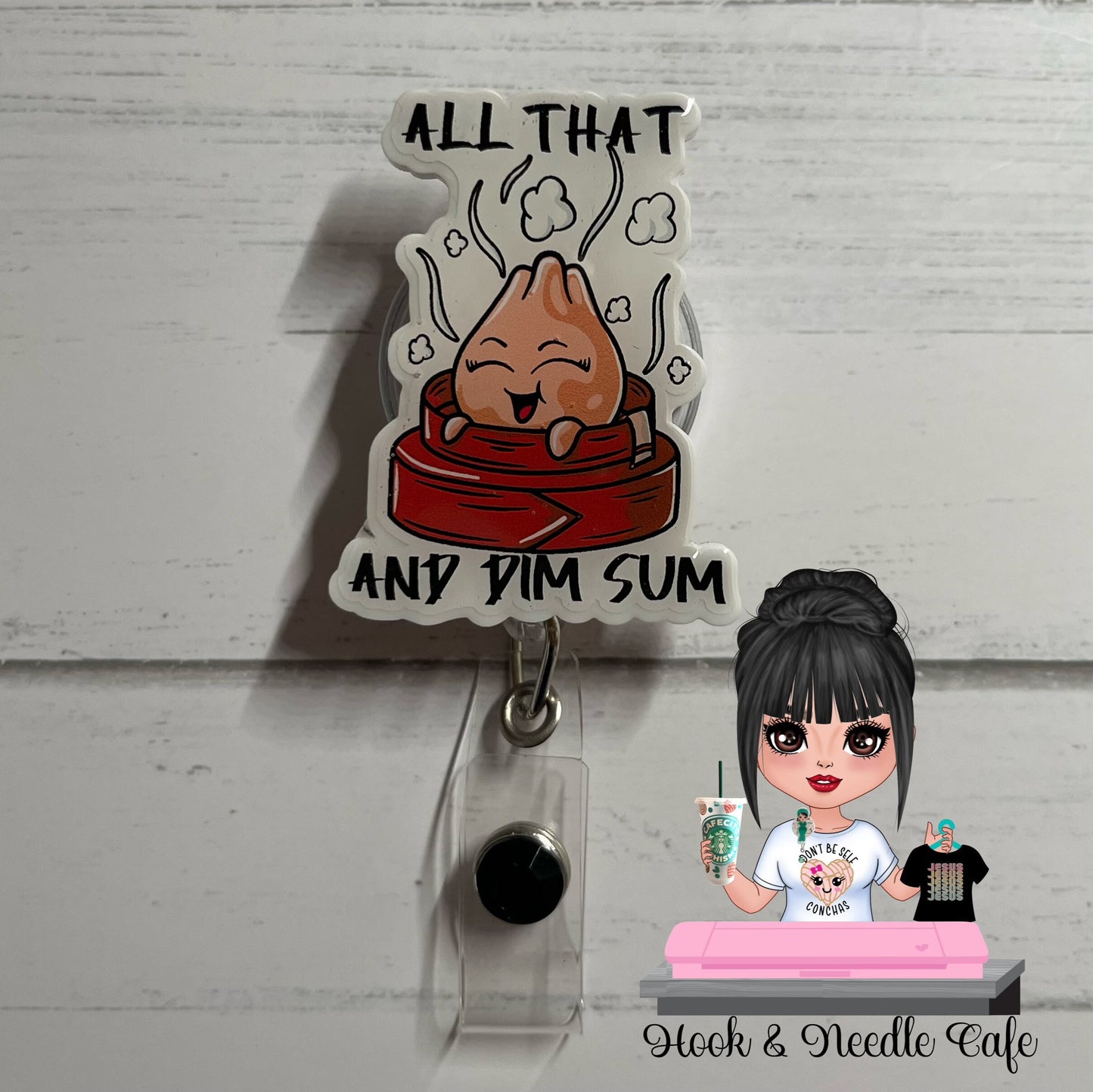 All that and Dim Sum badge reel - badge holder - cute badge holder - funny badge holder - dim sum